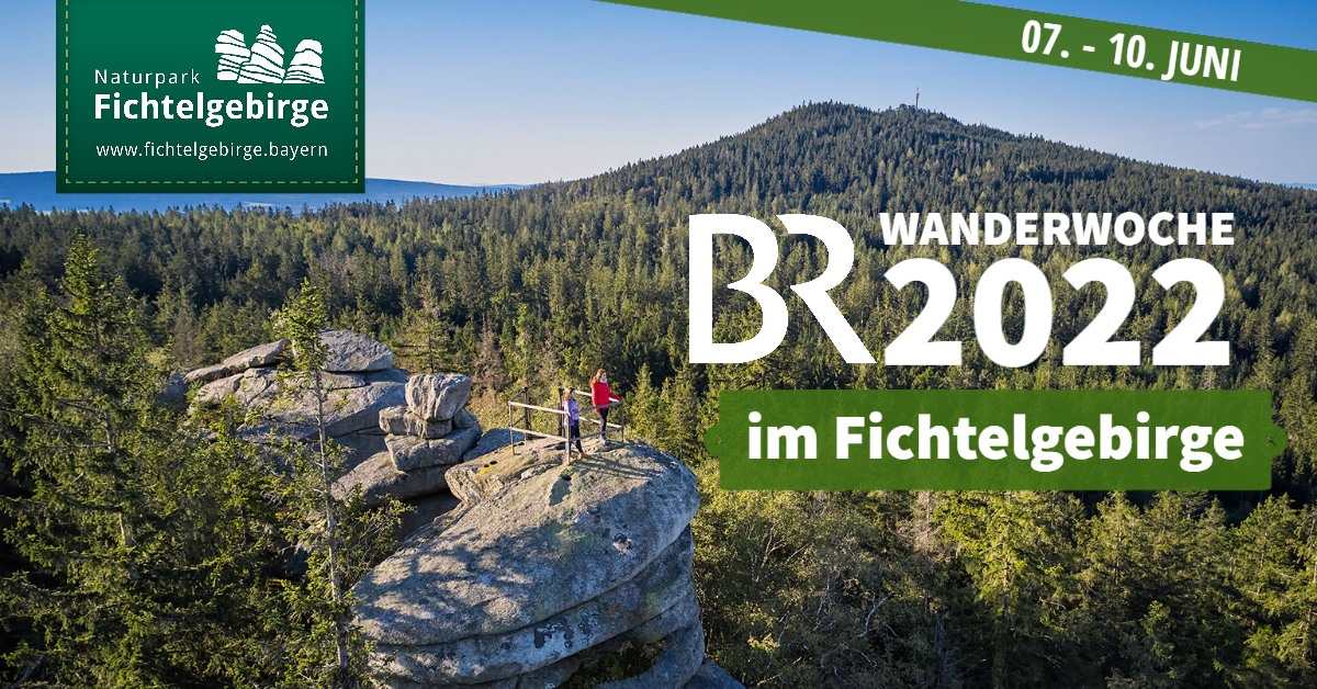 BR Wanderwochen 2022 im Naturpark Fichtelgebirge